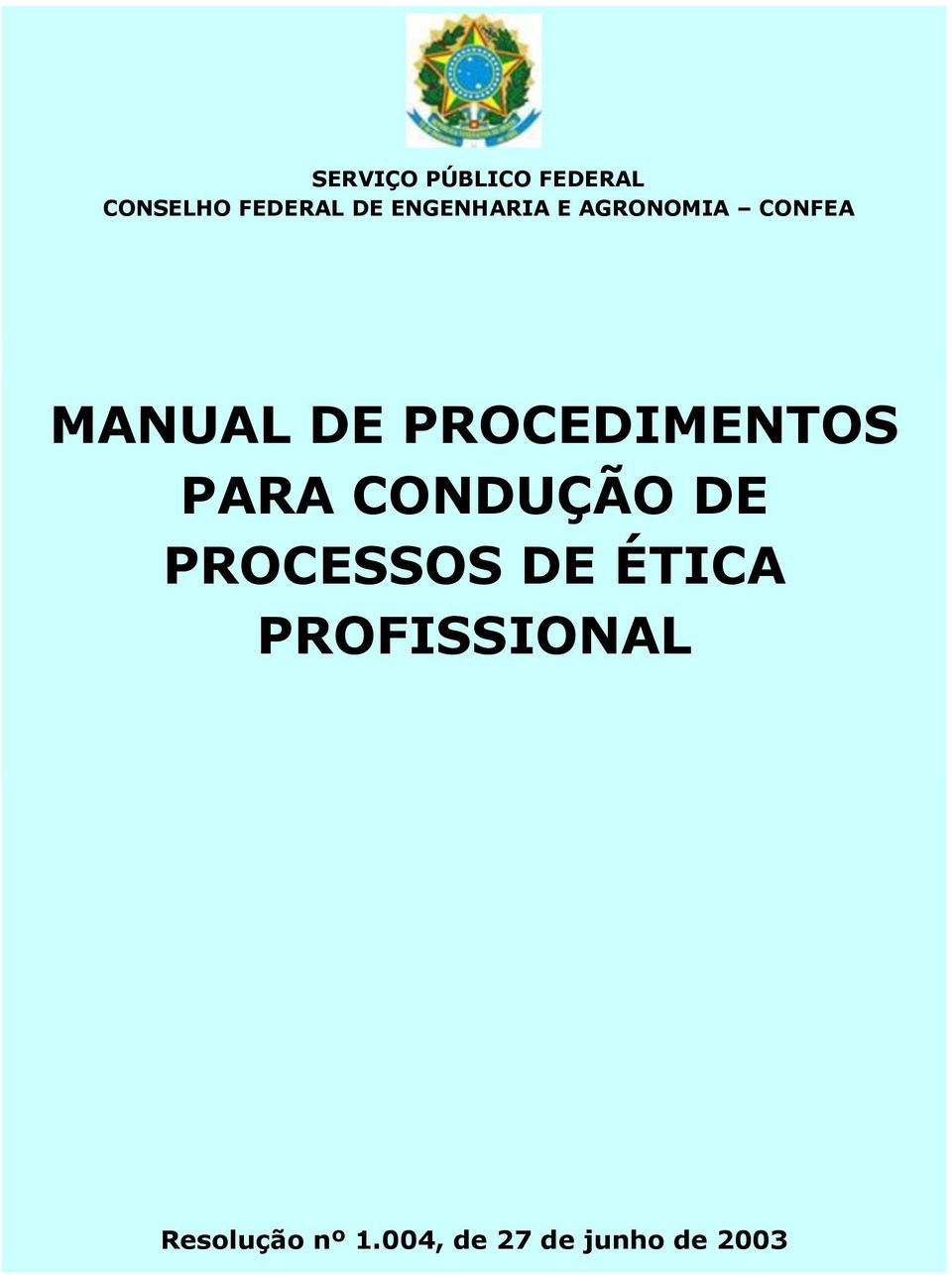 PROCEDIMENTOS PARA CONDUÇÃO DE PROCESSOS DE