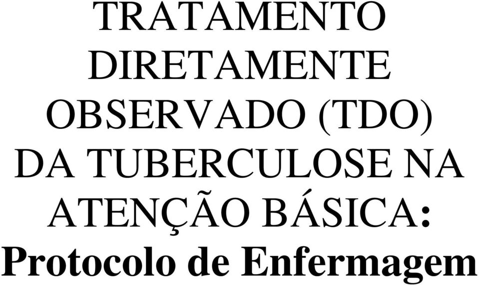 TUBERCULOSE NA ATENÇÃO