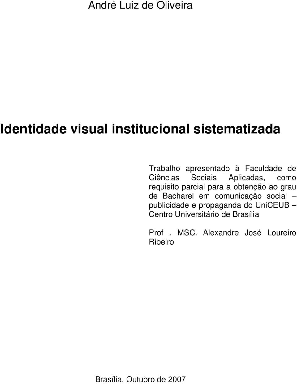 obtenção ao grau de Bacharel em comunicação social publicidade e propaganda do UniCEUB