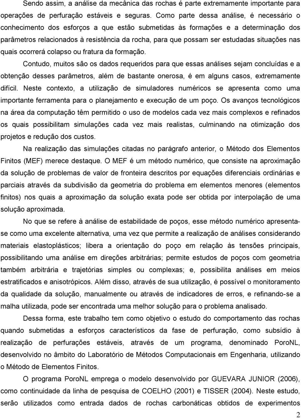 estudadas situações nas quais ocorrerá colapso ou fratura da formação.