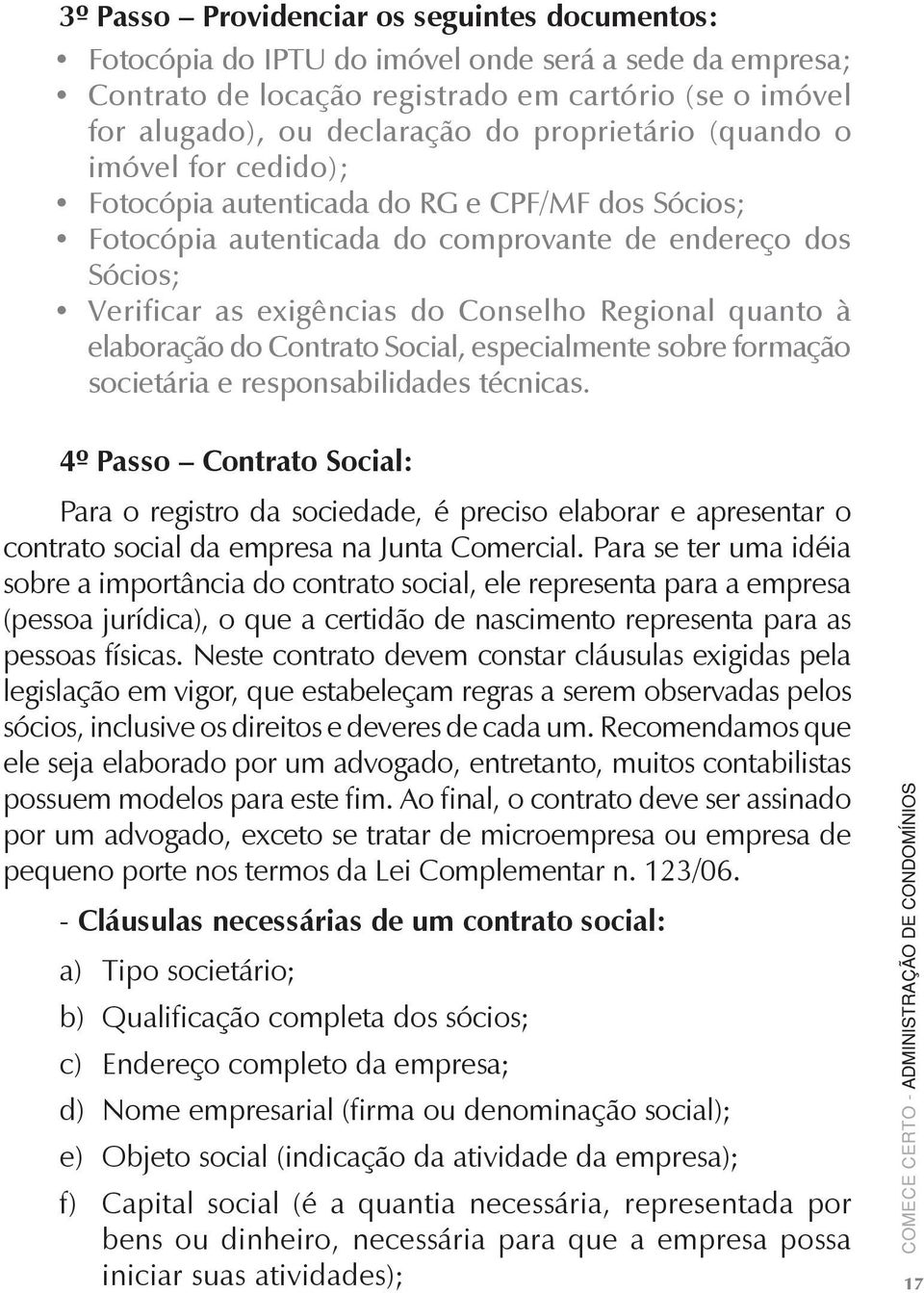 quanto à elaboração do Contrato Social, especialmente sobre formação societária e responsabilidades técnicas.