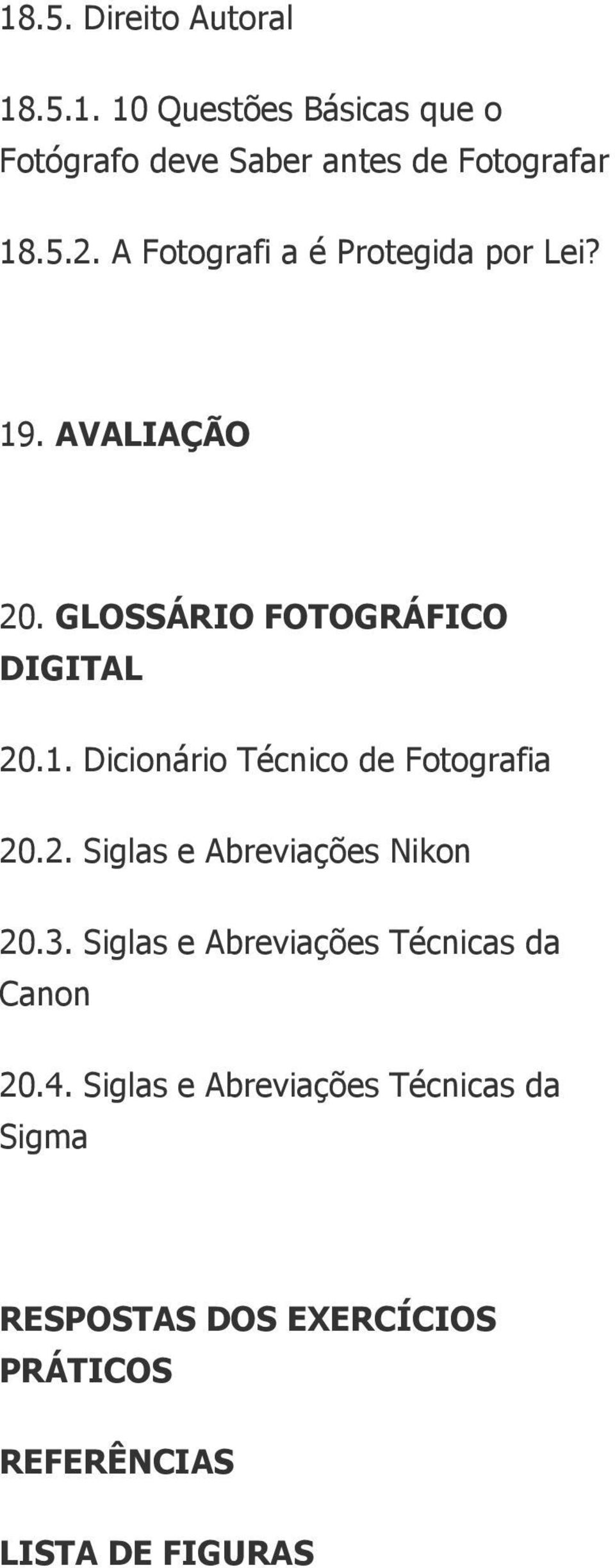 2. Siglas e Abreviações Nikon 20.3. Siglas e Abreviações Técnicas da Canon 20.4.