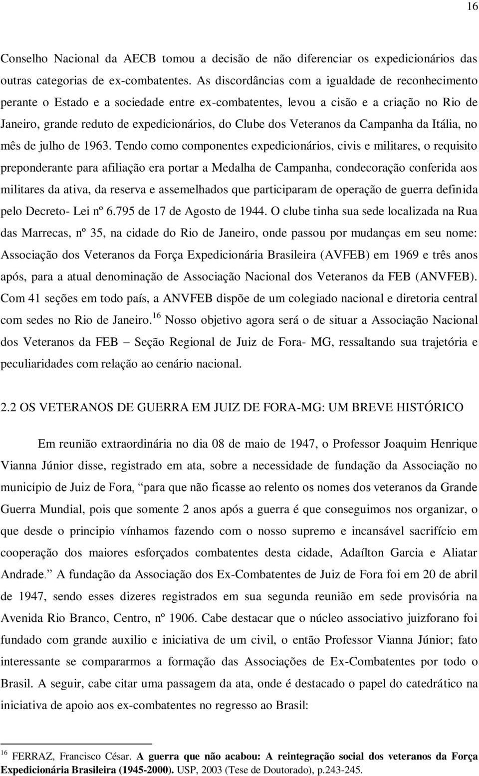 Veteranos da Campanha da Itália, no mês de julho de 1963.