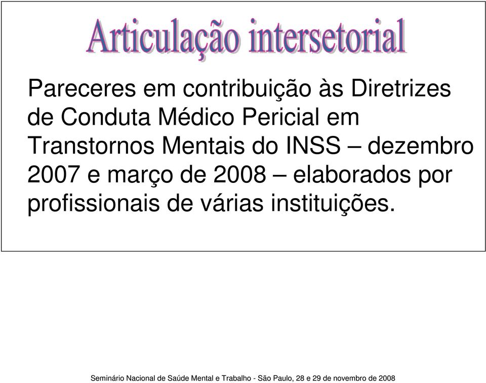 Mentais do INSS dezembro 2007 e março de