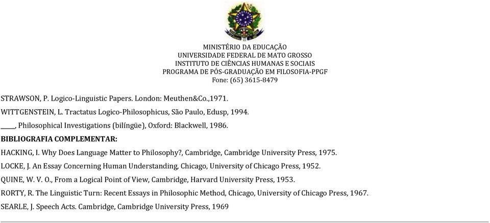 , Cambridge, Cambridge University Press, 1975. LOCKE, J. An Essay Concerning Human Understanding, Chicago, University of Chicago Press, 1952. QUINE, W. V. O.