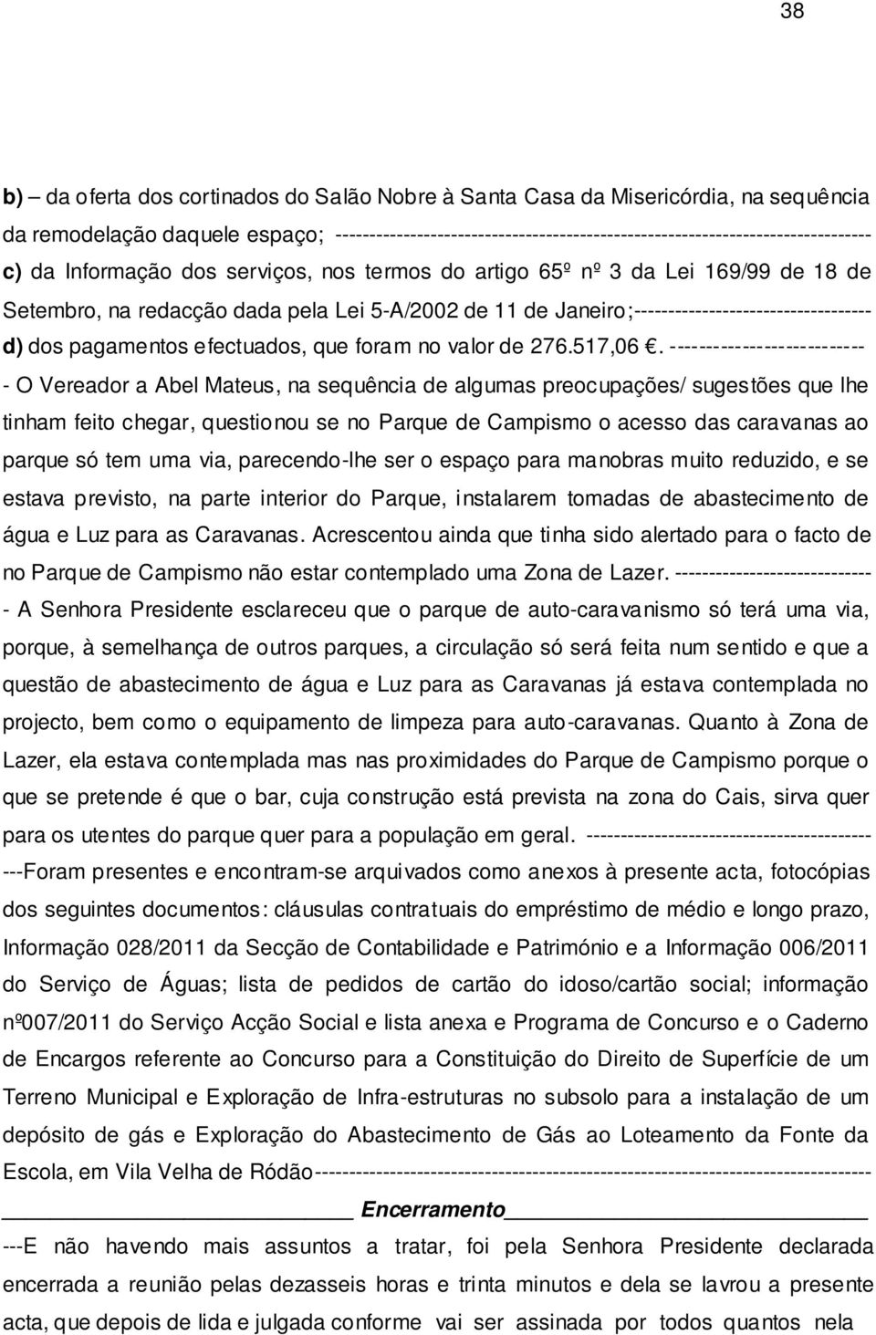 efectuados, que foram no valor de 276.517,06.