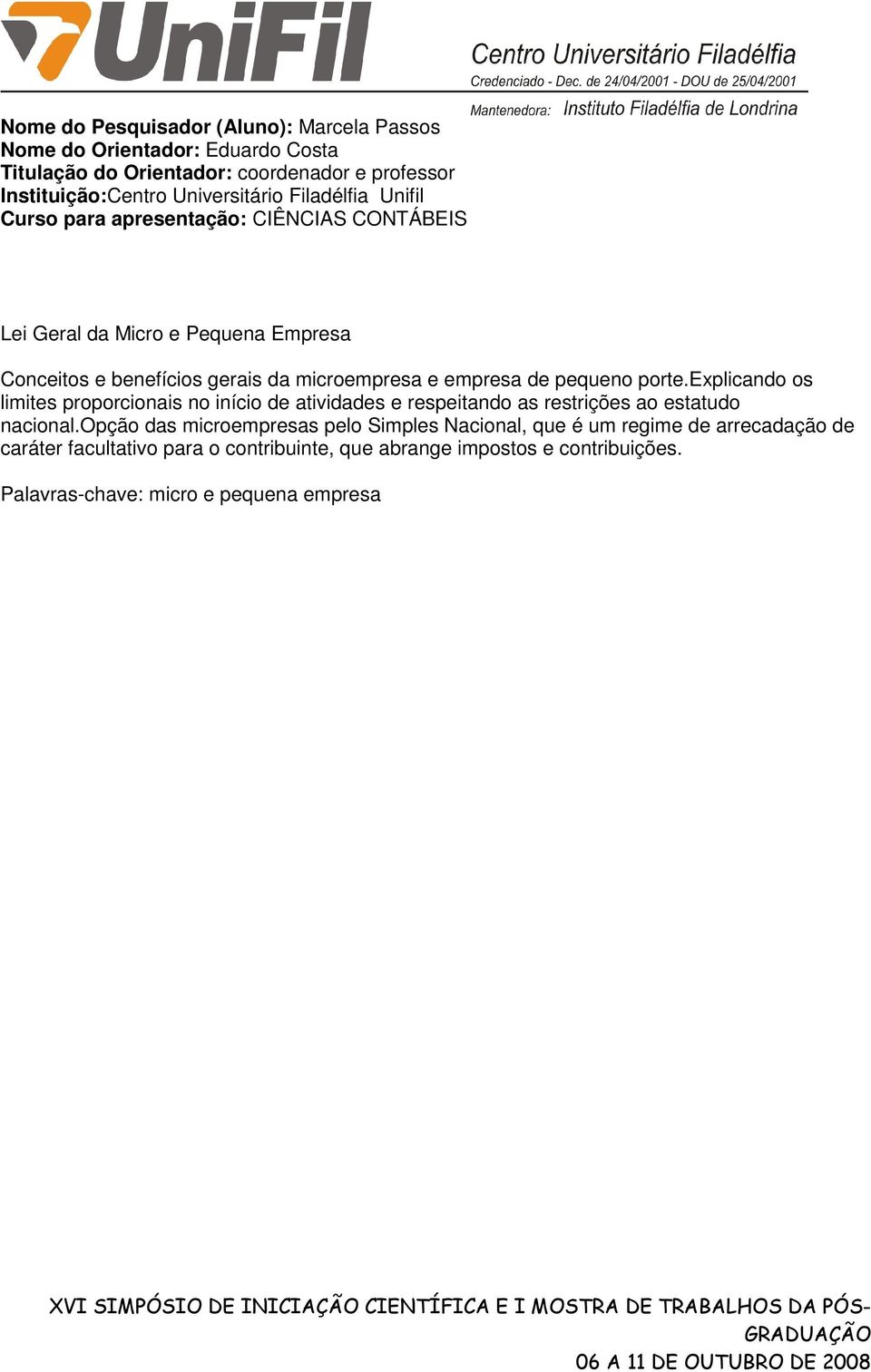 explicando os limites proporcionais no início de atividades e respeitando as restrições ao estatudo nacional.