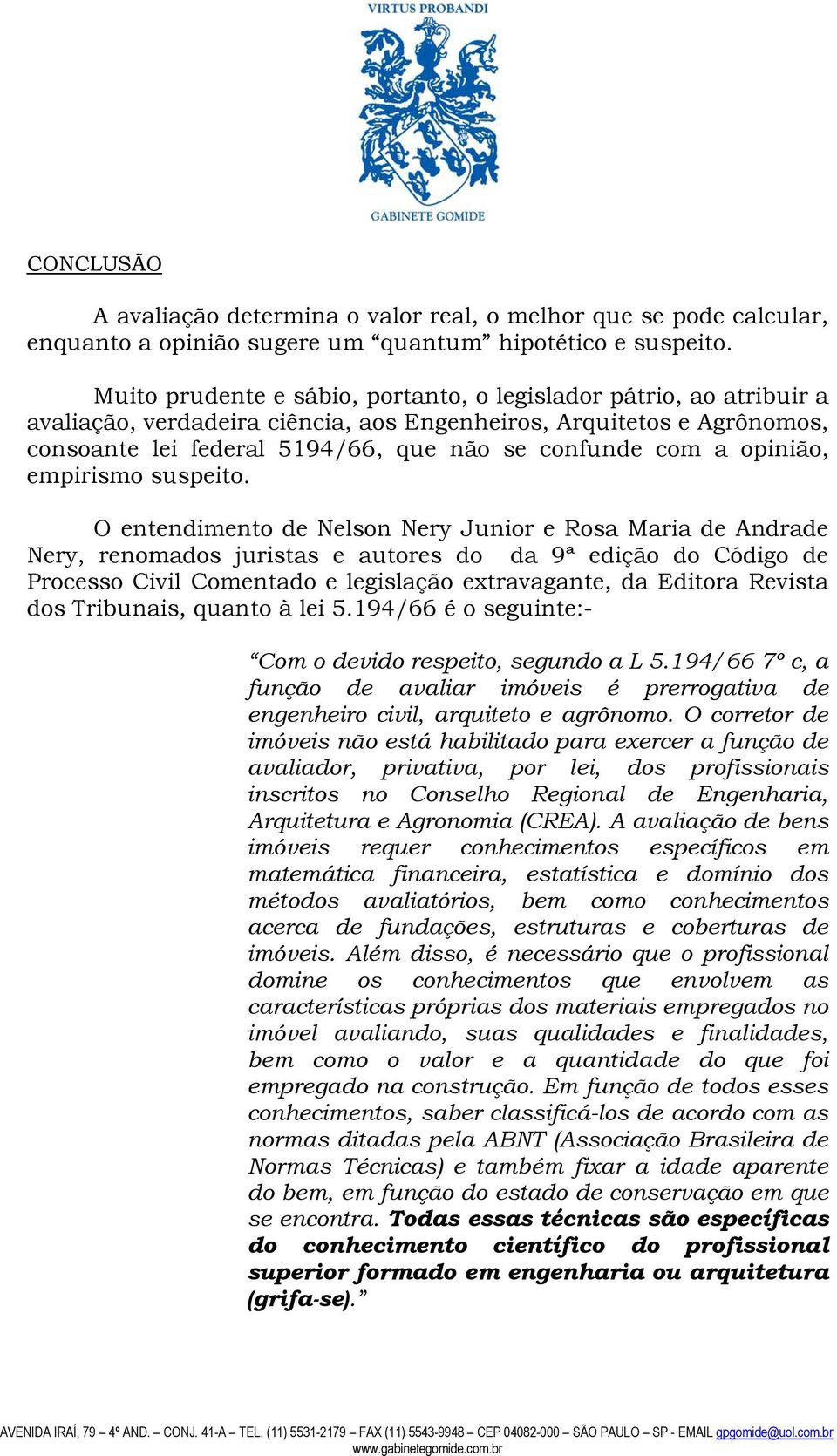 opinião, empirismo suspeito.