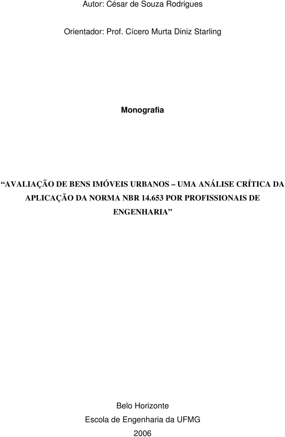 IMÓVEIS URBANOS UMA ANÁLISE CRÍTICA DA APLICAÇÃO DA NORMA NBR