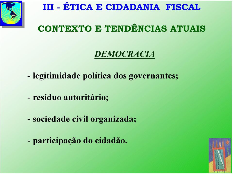 política dos governantes; - resíduo