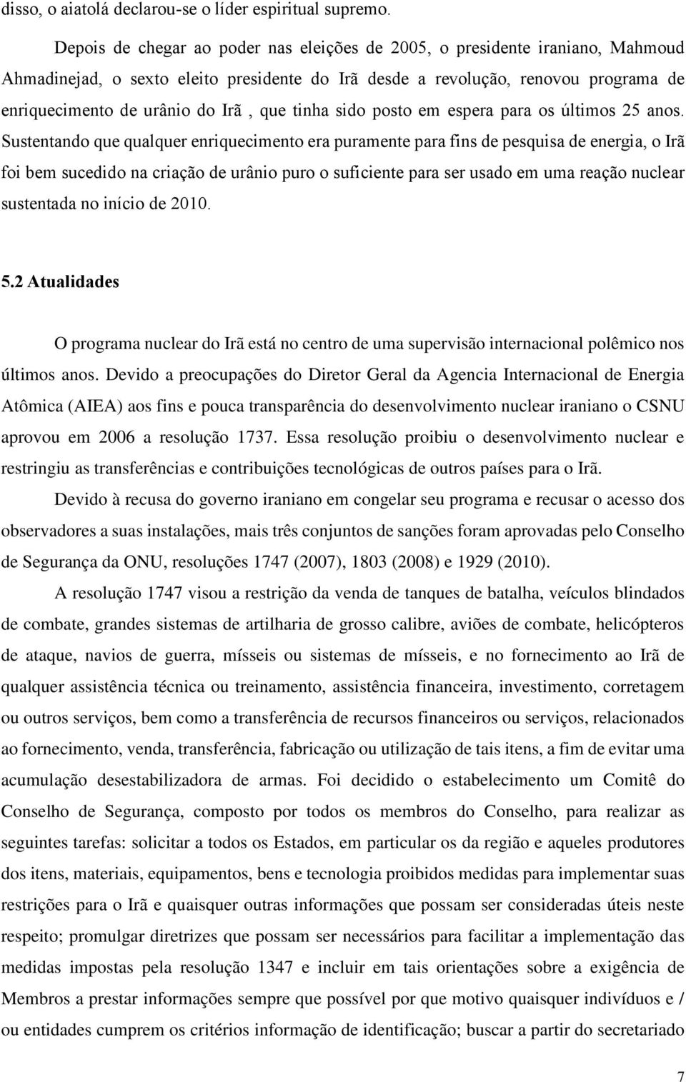 que tinha sido posto em espera para os últimos 25 anos.