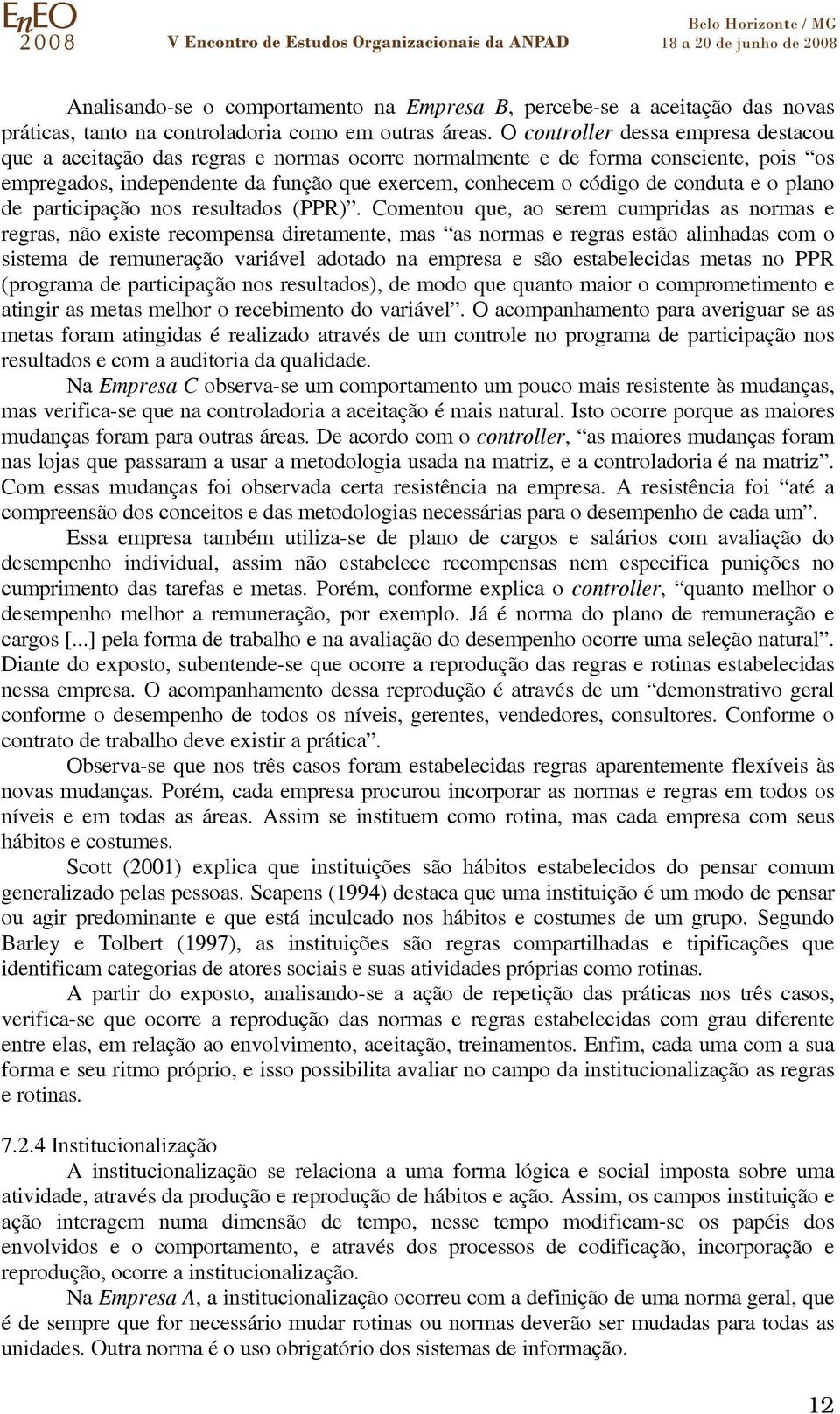 e o plano de participação nos resultados (PPR).