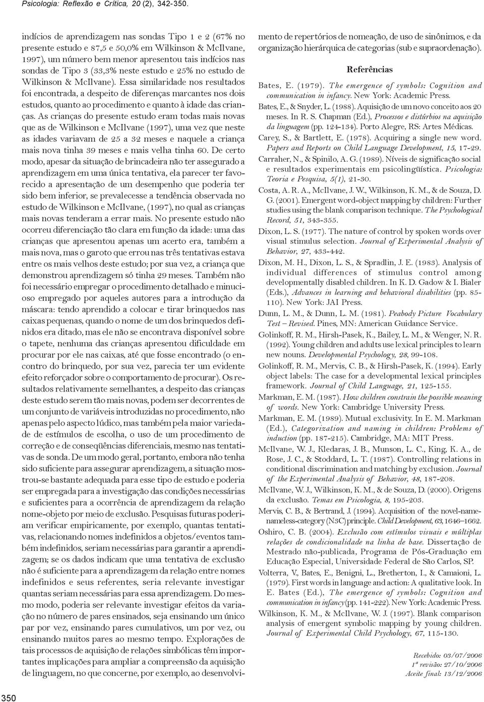 estudo e 25% no estudo de Wilkinson & McIlvane).