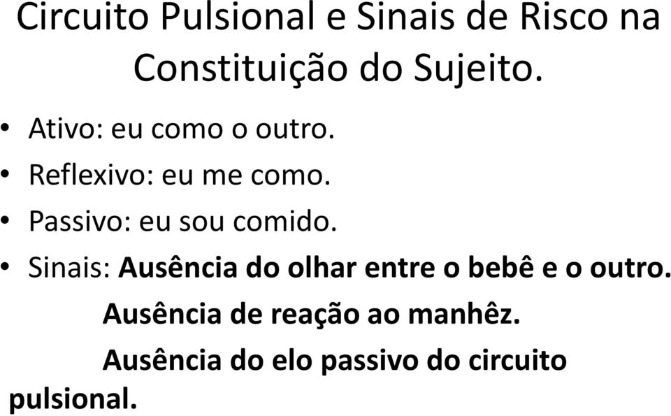 Passivo: eu sou comido.