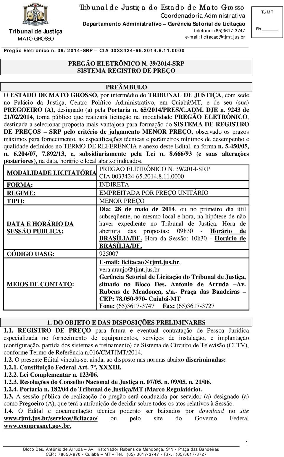 PREGOEIRO (A), designado (a) pela Portaria n. 65/2014/PRES/C.ADM. DJE n.