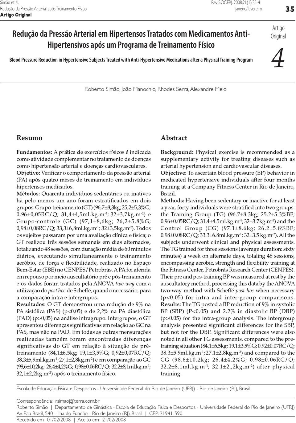 indicada como atividade complementar no tratamento de doenças como hipertensão arterial e doenças cardiovasculares.