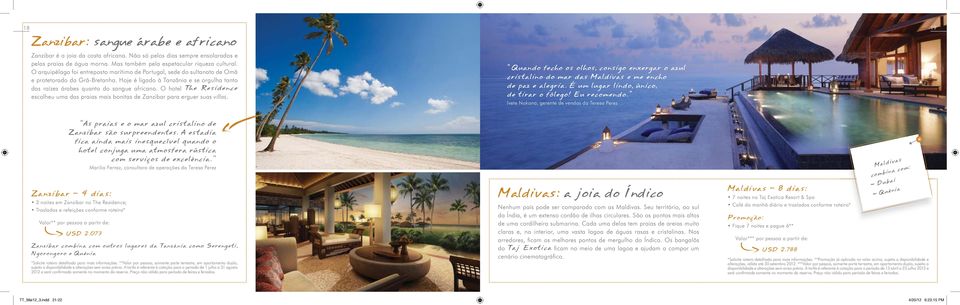 O hotel The Residence escolheu uma das praias mais bonitas de Zanzibar para erguer suas villas.