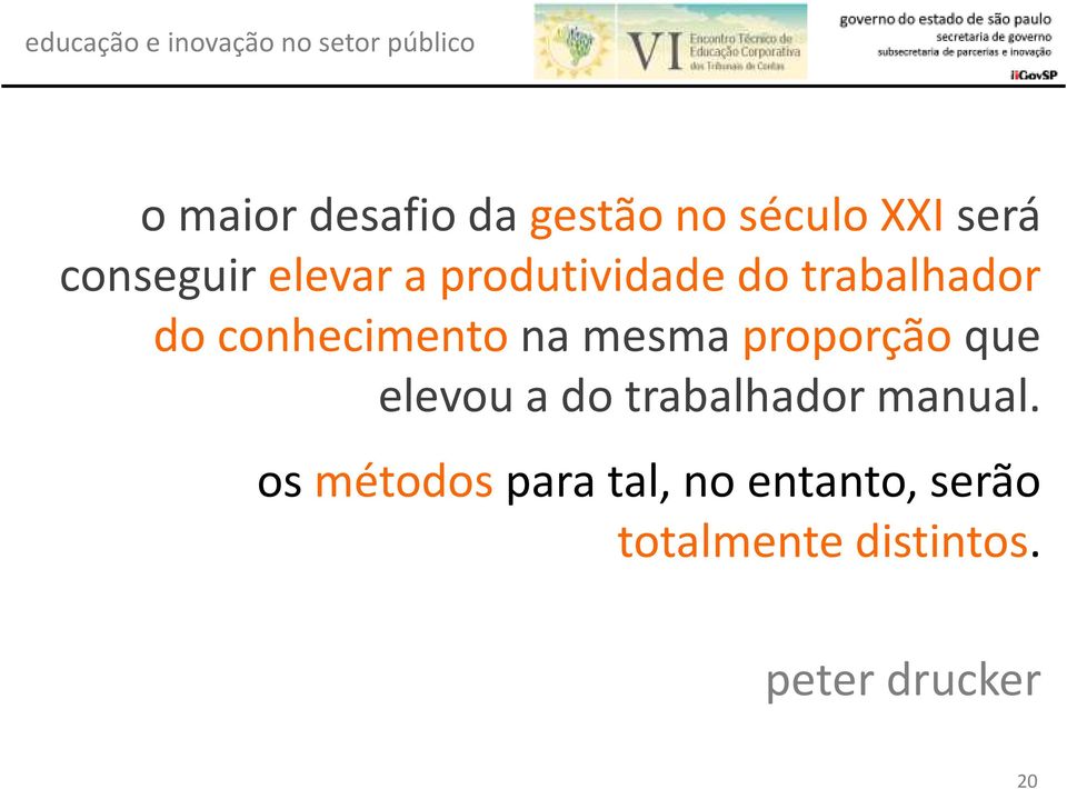 mesma proporçãoque elevou a do trabalhador manual.