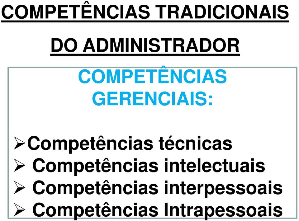 técnicas Competências intelectuais