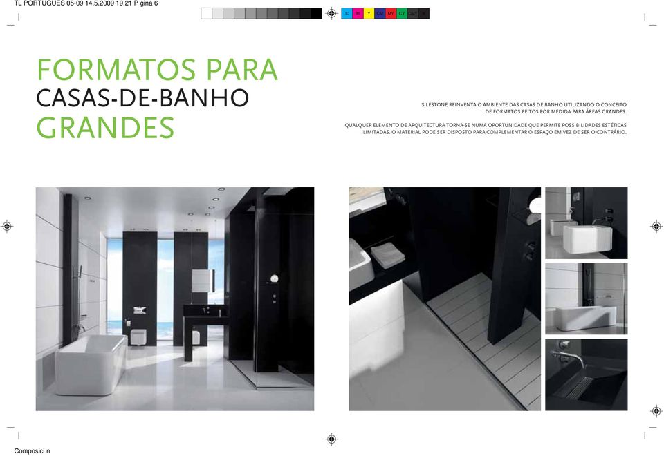 2009 19:21 P gina 6 FORMATOS PARA CASAS-DE-BANHO GRANDES SILESTONE REINVENTA O AMBIENTE DAS CASAS