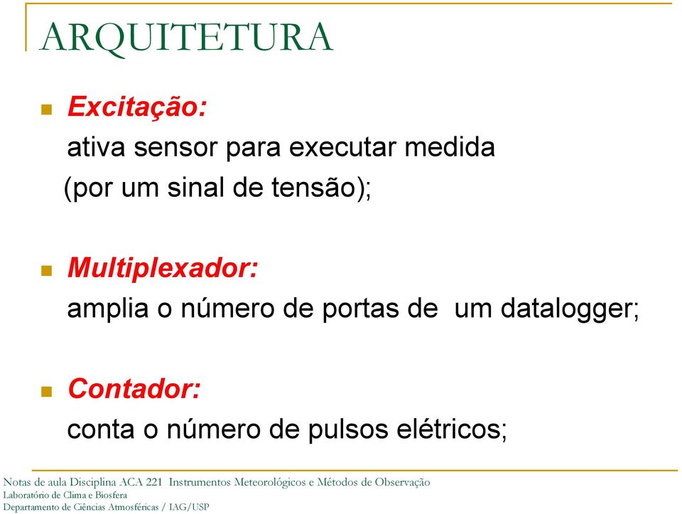 Multiplexador: amplia o número de portas de um