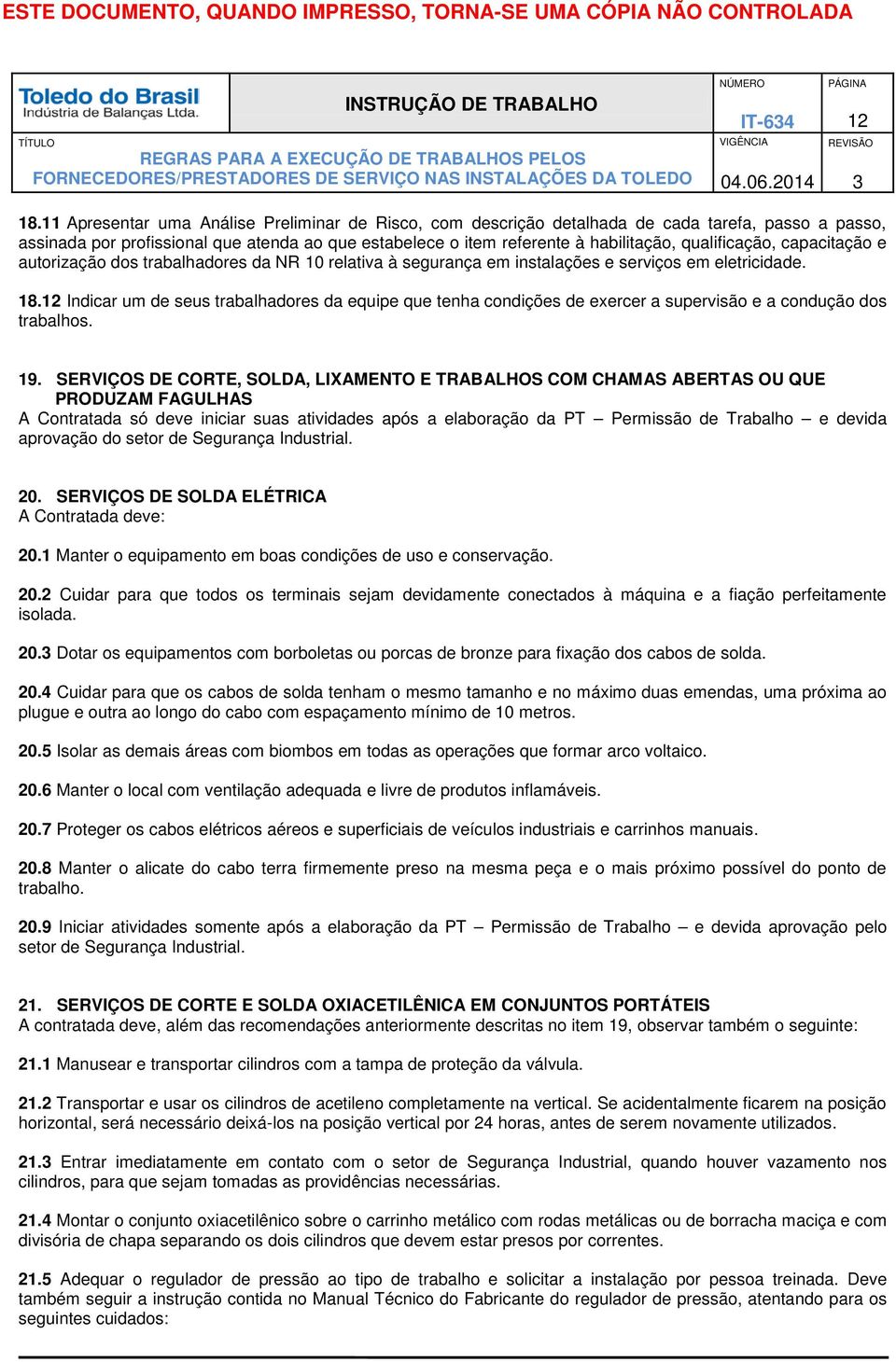 qualificação, capacitação e autorização dos trabalhadores da NR 10 relativa à segurança em instalações e serviços em eletricidade. 18.