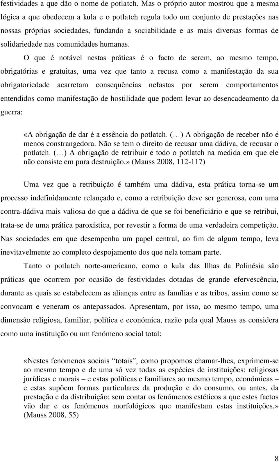 formas de solidariedade nas comunidades humanas.