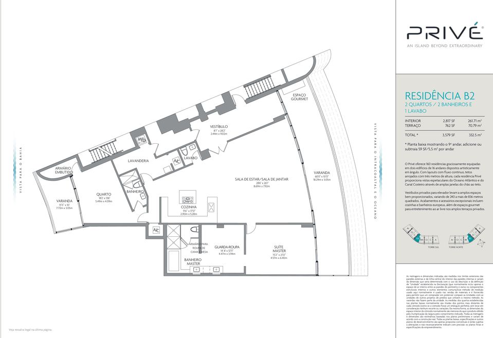 71 m 2 TERRAÇO 762 SF 70.79 m 2 TOTAL * 3,579 SF 332.