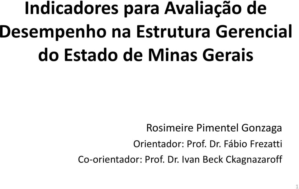 Rosimeire Pimentel Gonzaga Orientador: Prof. Dr.