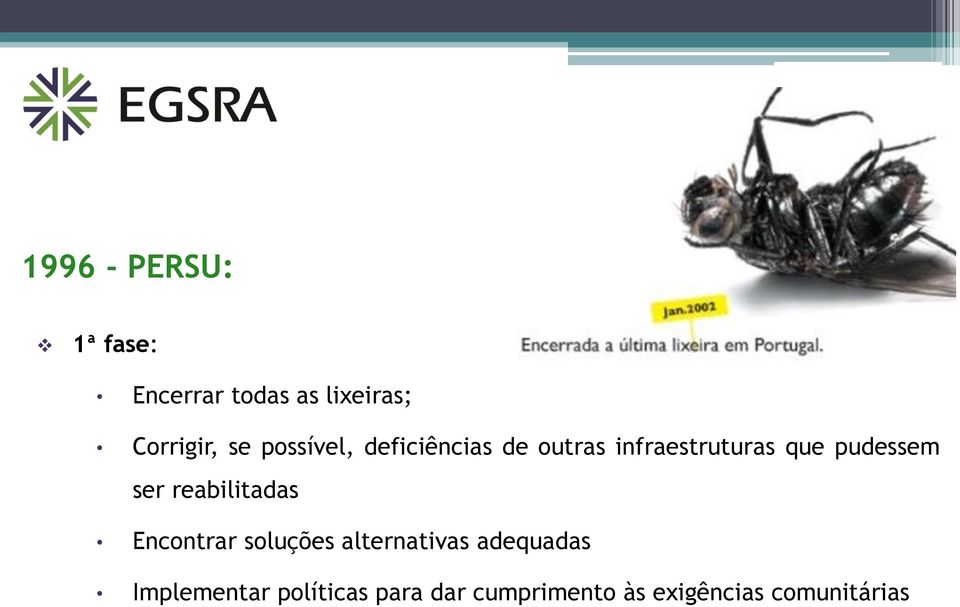 ser reabilitadas Encontrar soluções alternativas adequadas