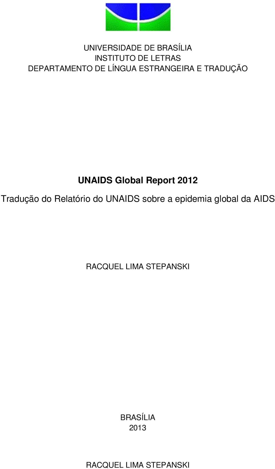 Tradução do Relatório do UNAIDS sobre a epidemia global da