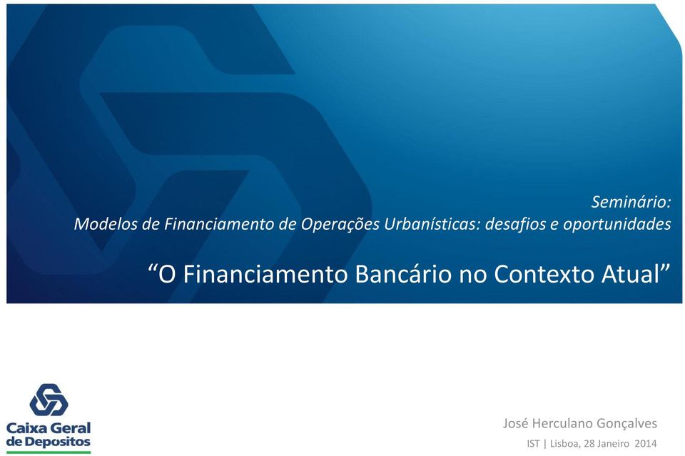 Bancário no Contexto Atual José Herculano Gonçalves IST