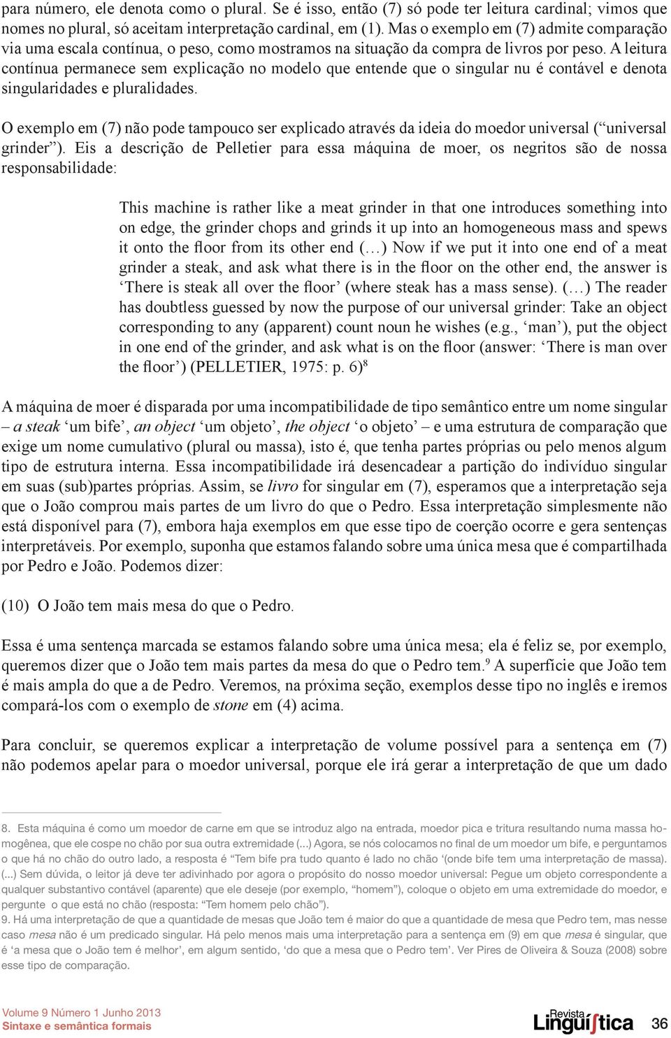 A leitura contínua permanece sem explicação no modelo que entende que o singular nu é contável e denota singularidades e pluralidades.