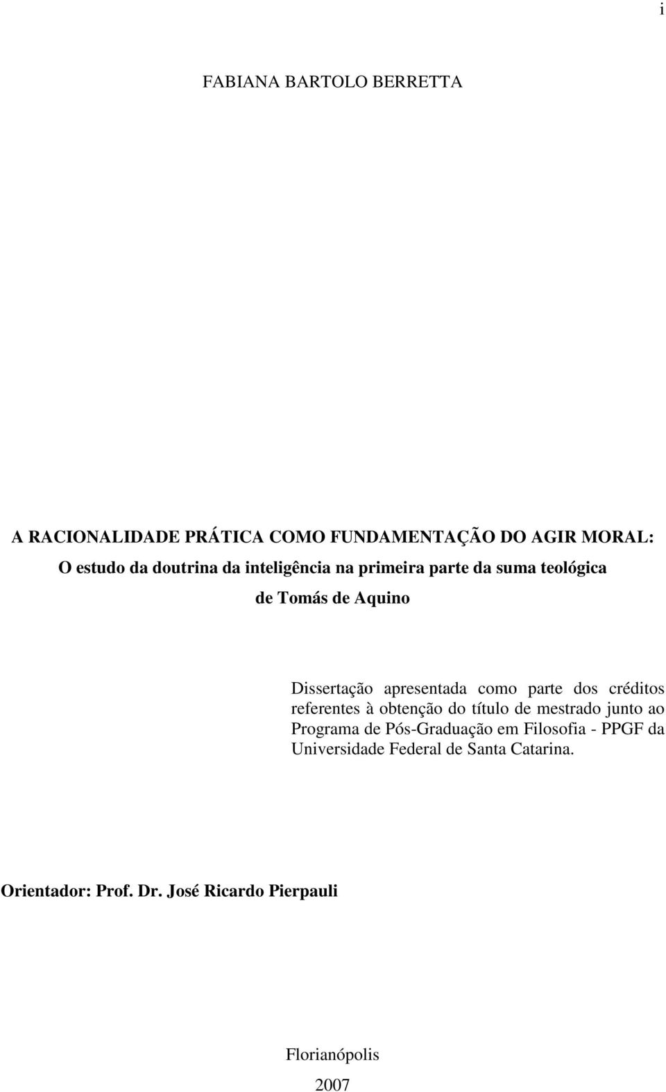 dos créditos referentes à obtenção do título de mestrado junto ao Programa de Pós-Graduação em Filosofia -