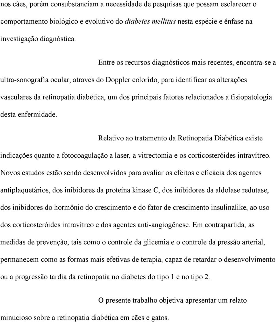 fatores relacionados a fisiopatologia desta enfermidade.