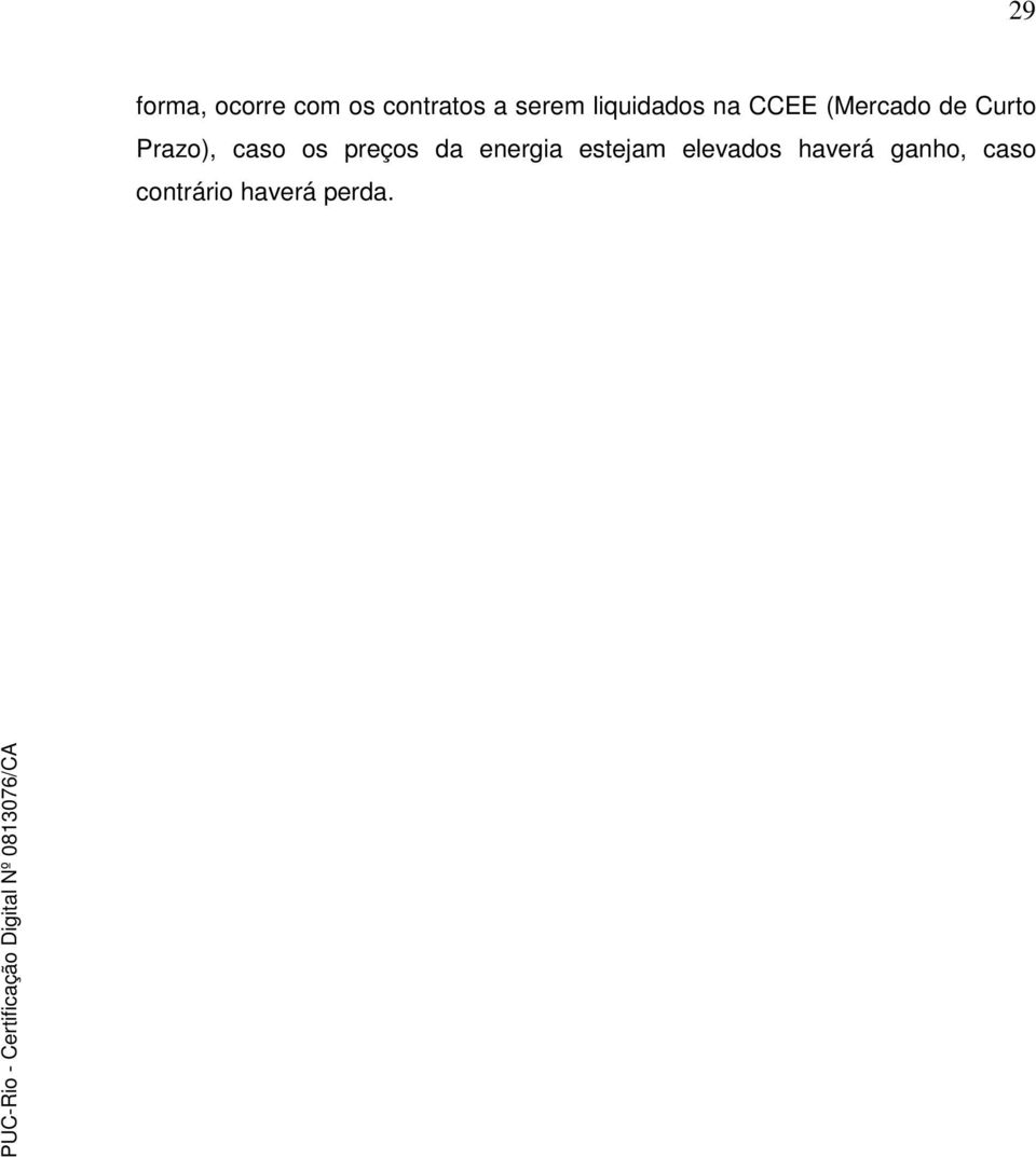 Prazo), caso os preços da energia estejam