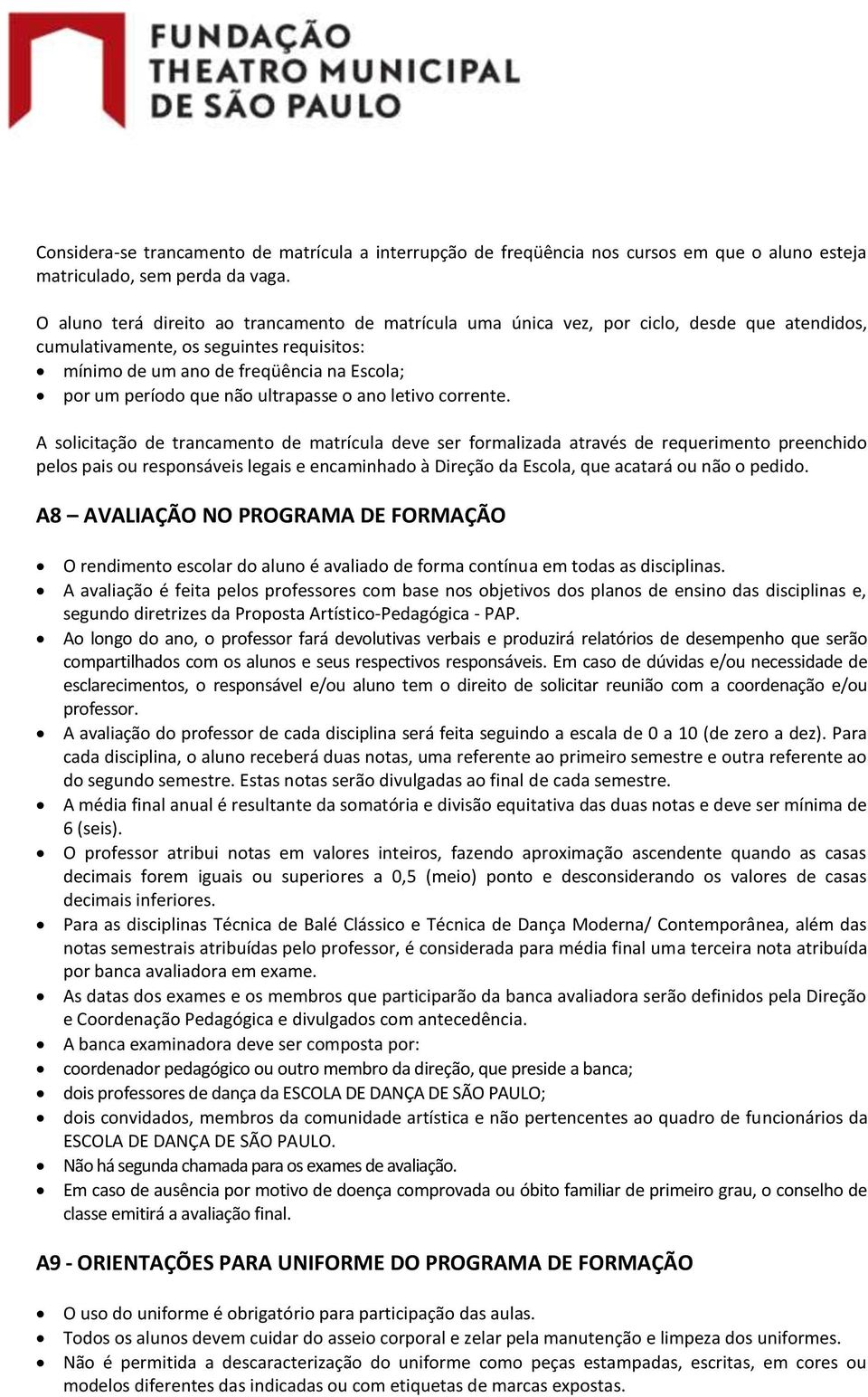 não ultrapasse o ano letivo corrente.