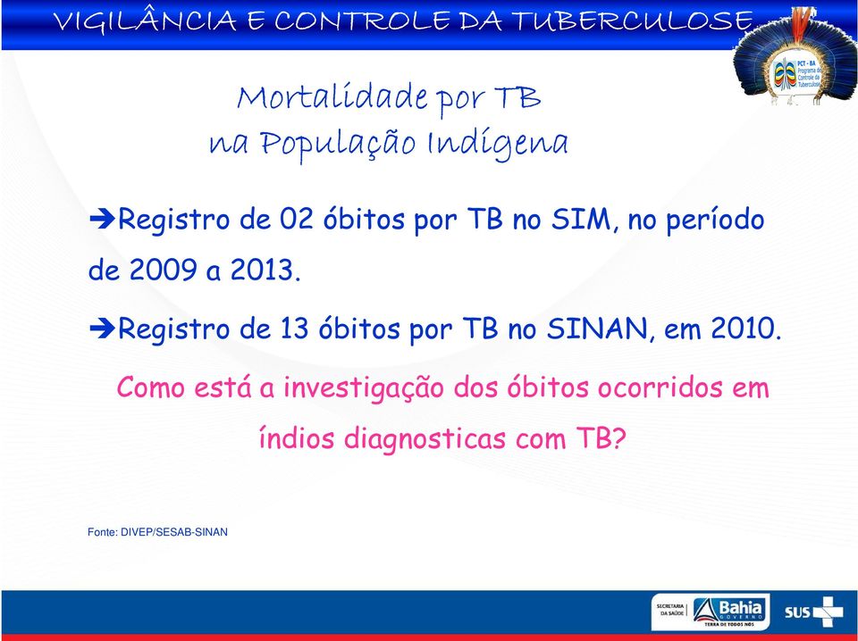 Registro de 13 óbitos por TB no SINAN, em 2010.
