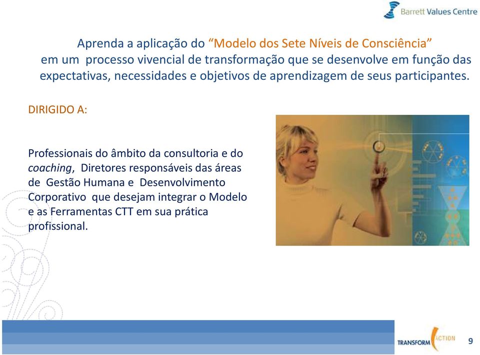 DIRIGIDO A: Professionais do âmbito da consultoria edo coaching, Diretores responsáveis das áreas de Gestão