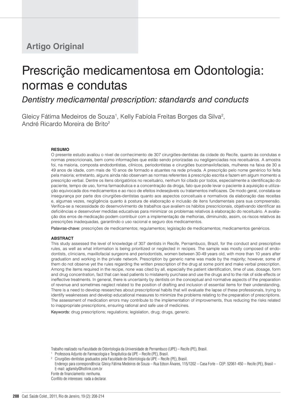 como informações que estão sendo priorizadas ou negligenciadas nos receituários.