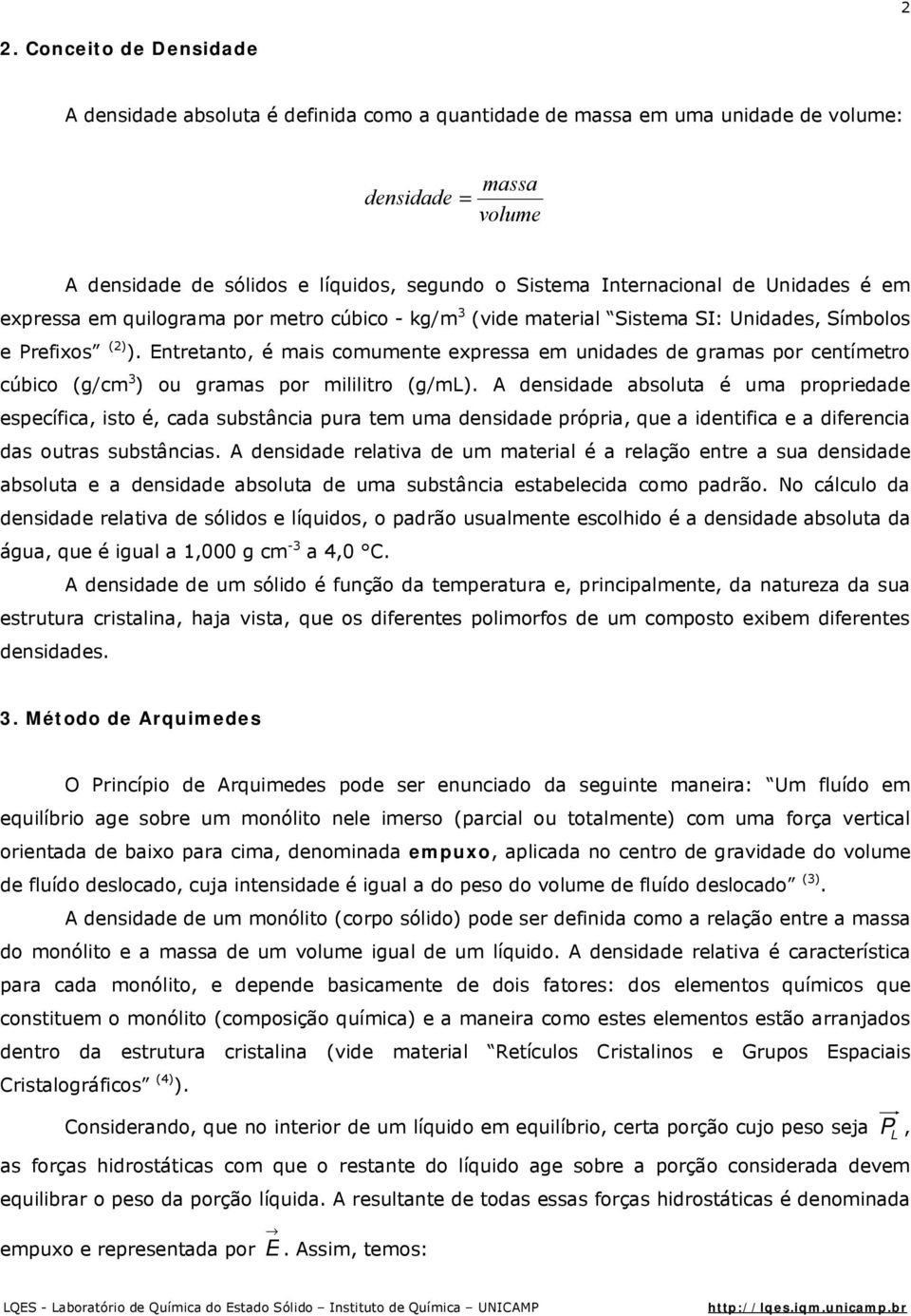 A ensiae absoluta é ua proprieae específica, isto é, caa substância pura te ua ensiae própria, que a ientifica e a iferencia as outras substâncias.