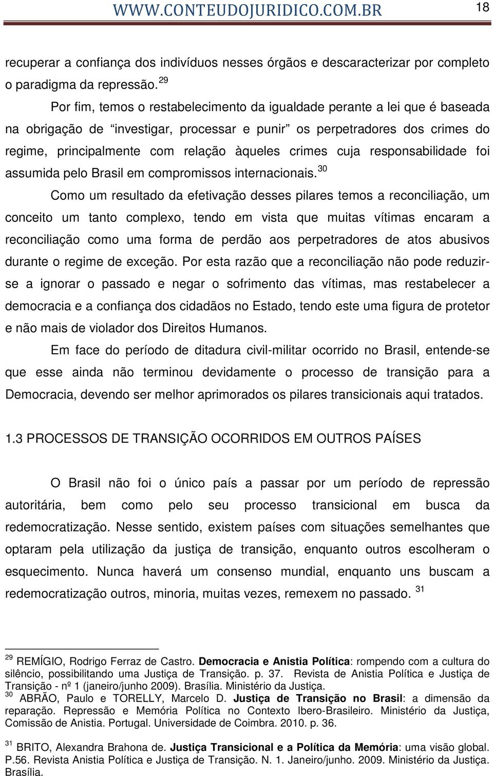 crimes cuja responsabilidade foi assumida pelo Brasil em compromissos internacionais.