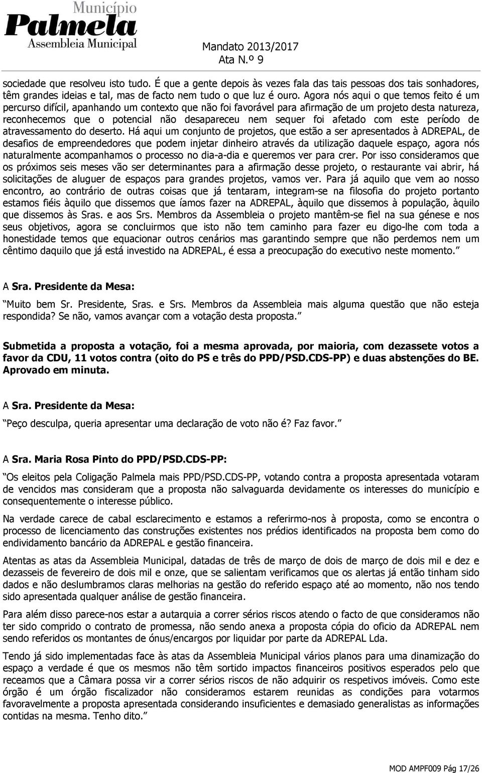 sequer foi afetado com este período de atravessamento do deserto.