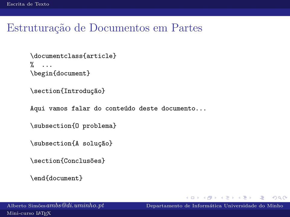 .. \begin{document} \section{introduç~ao} Aqui vamos falar do