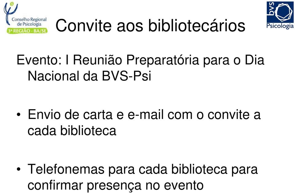 carta e e-mail com o convite a cada biblioteca