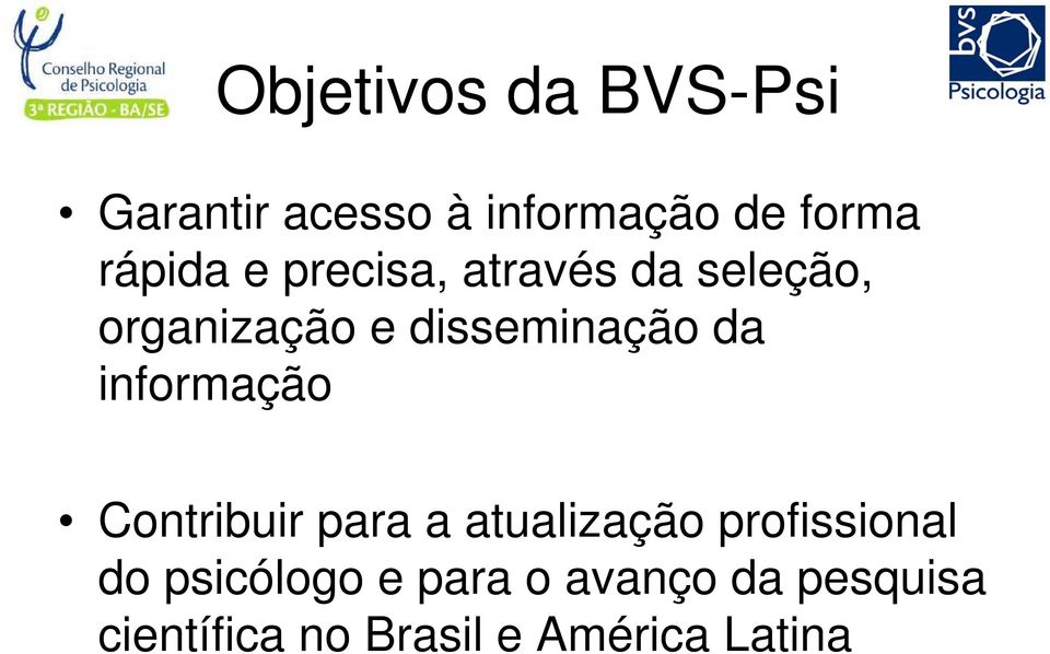 da informação Contribuir para a atualização profissional do