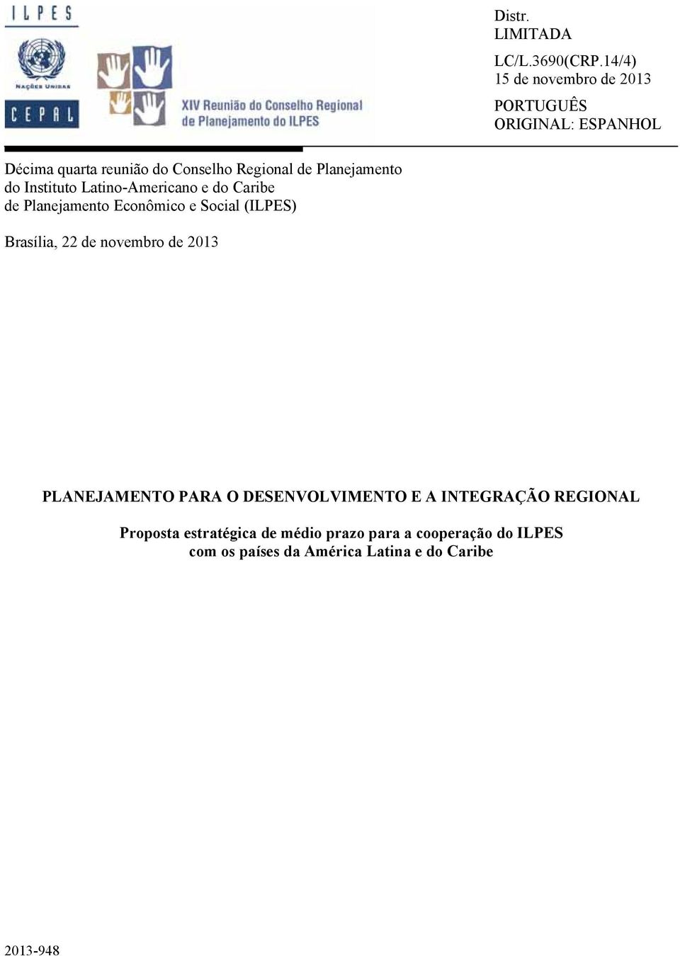 Planejamento do Instituto Latino-Americano e do Caribe de Planejamento Econômico e Social (ILPES) Brasília,