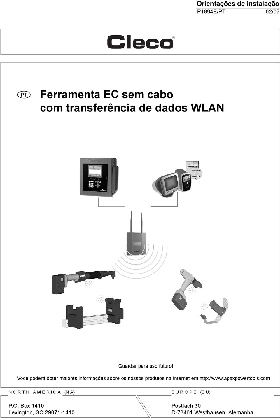 Você poderá obter maiores informações sobre os nossos produtos na Internet em http://www.