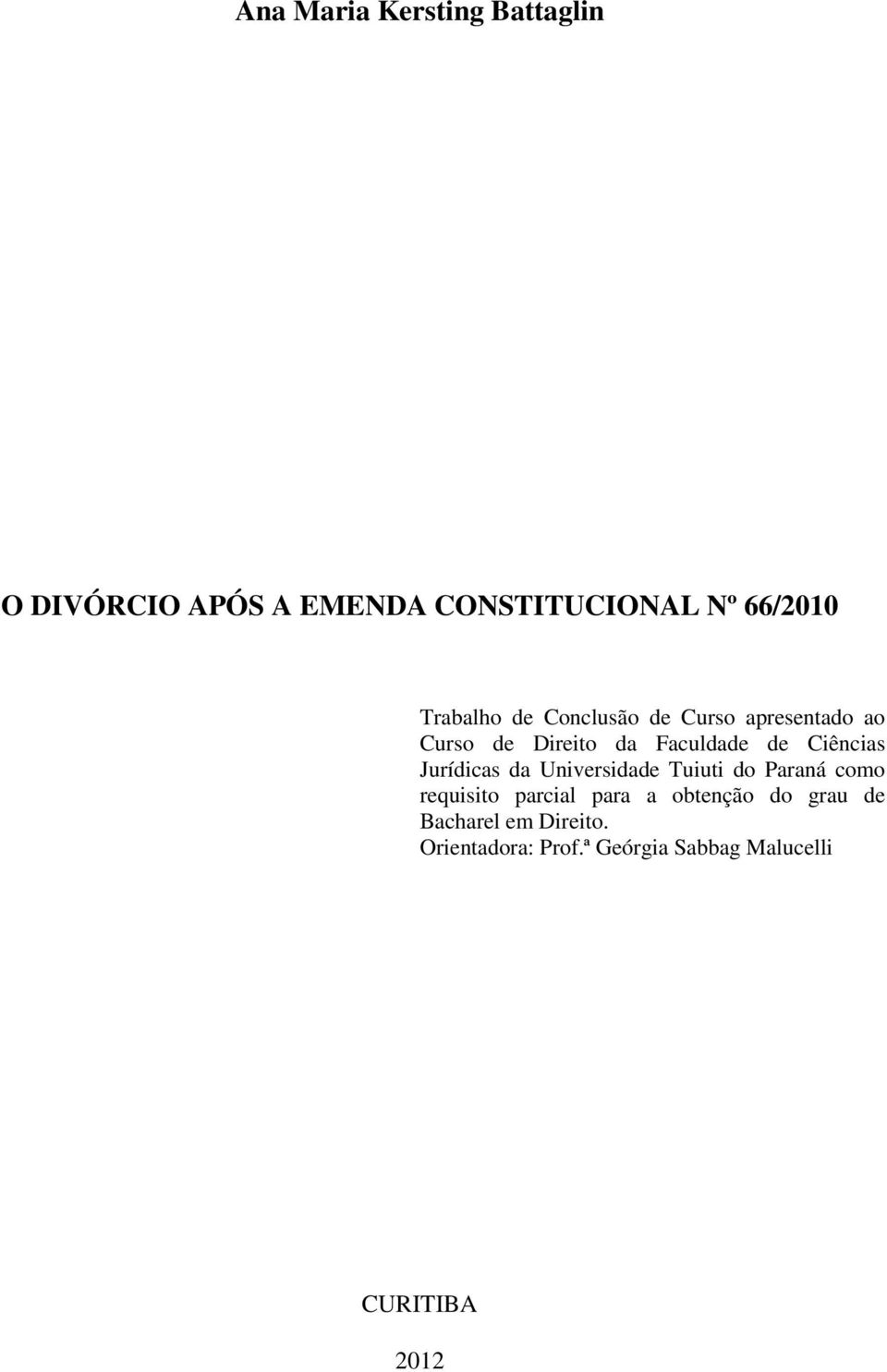 Ciências Jurídicas da Universidade Tuiuti do Paraná como requisito parcial para a