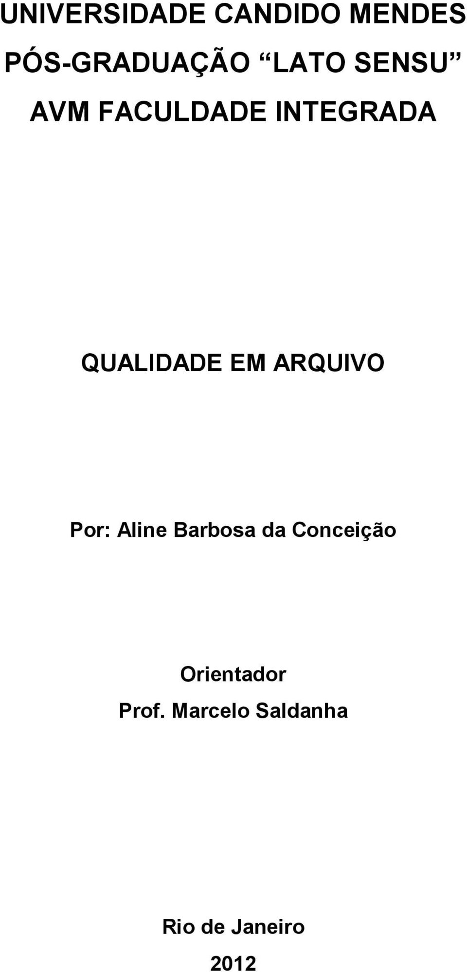 EM ARQUIVO Por: Aline Barbosa da Conceição